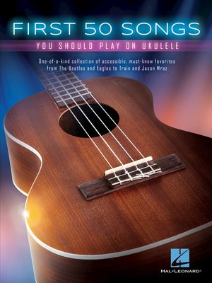 cover image of First 50 Songs You Should Play on Ukulele